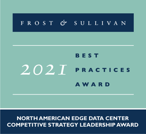 Frost & Sullivan 2021 Best Practices Award | North American Edge Data Center Competitive Strategy Leadership Award